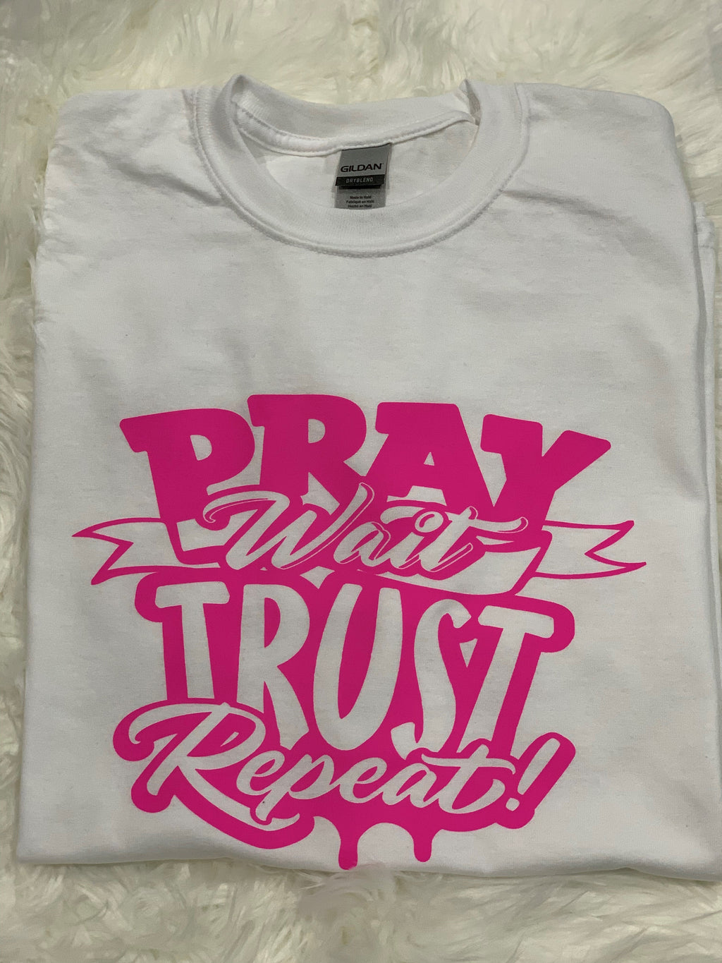 Pray Trust Repeat